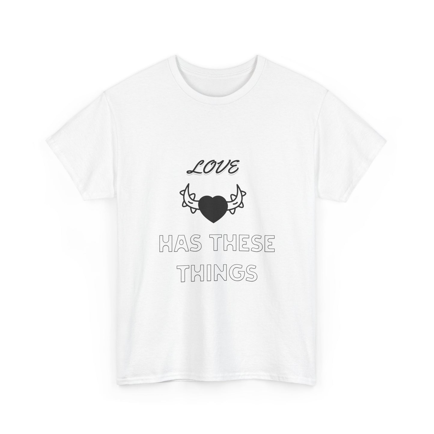Love Has These Things T-Shirt