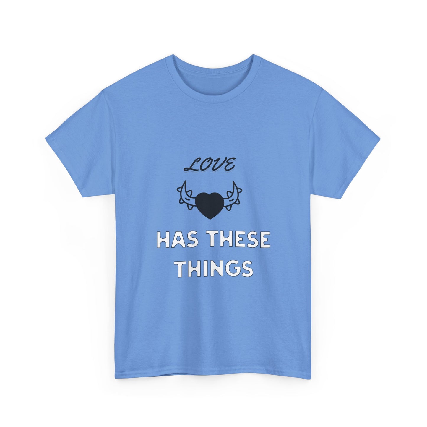 Love Has These Things T-Shirt