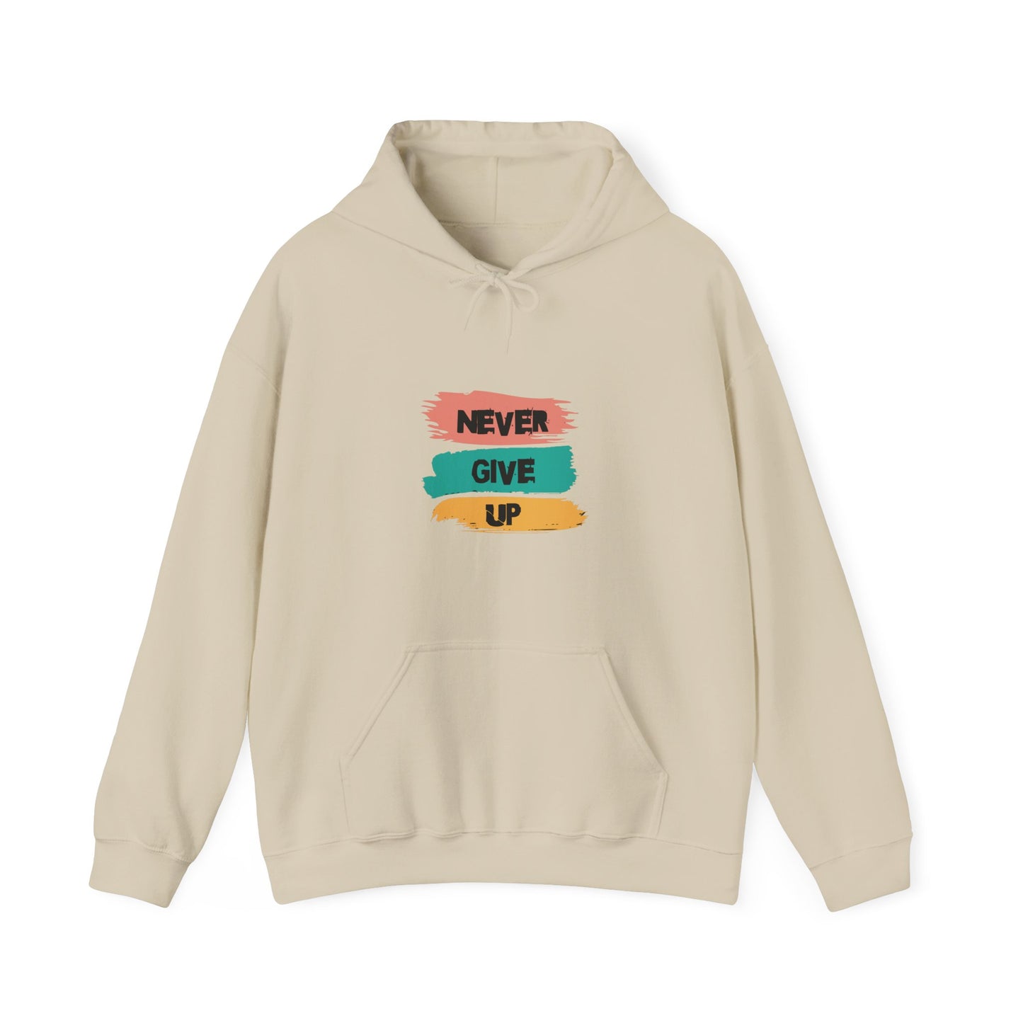 Never Give up Hooded Sweatshirt