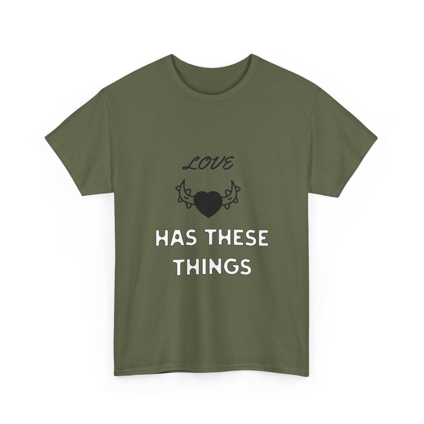 Love Has These Things T-Shirt