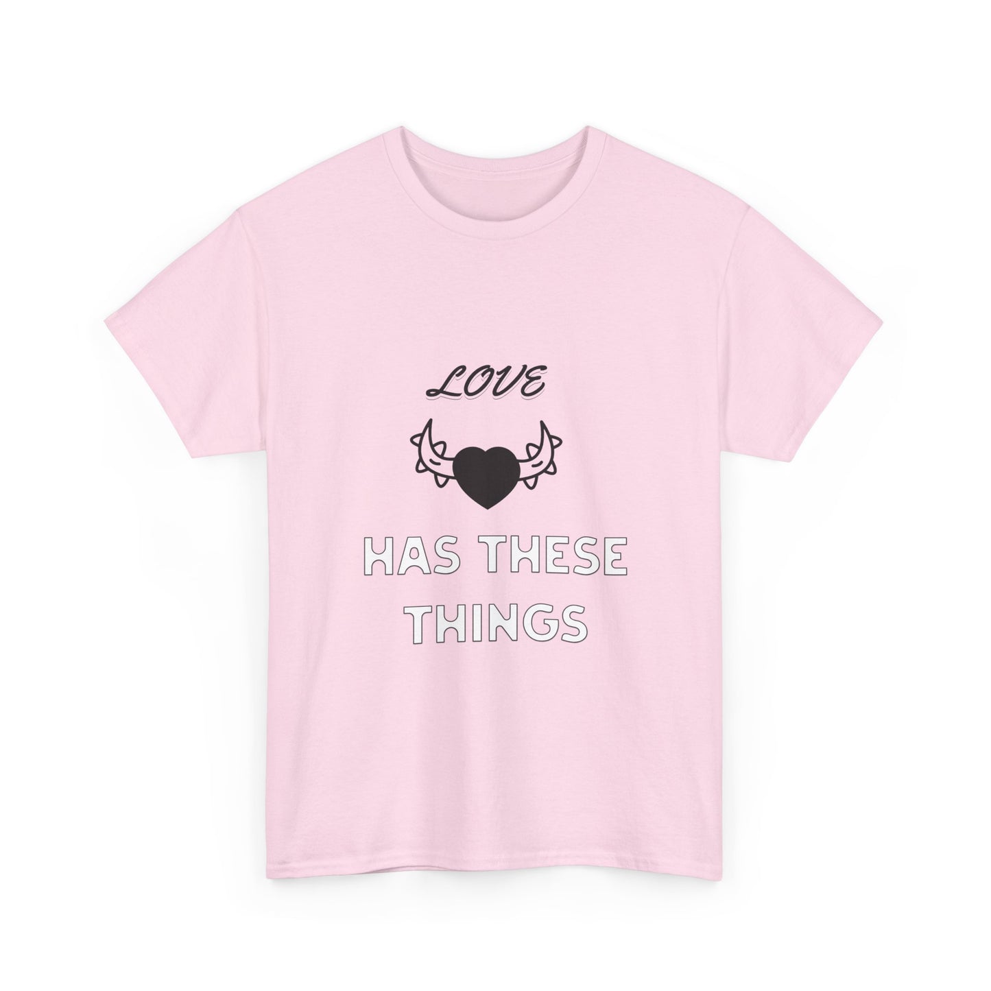Love Has These Things T-Shirt