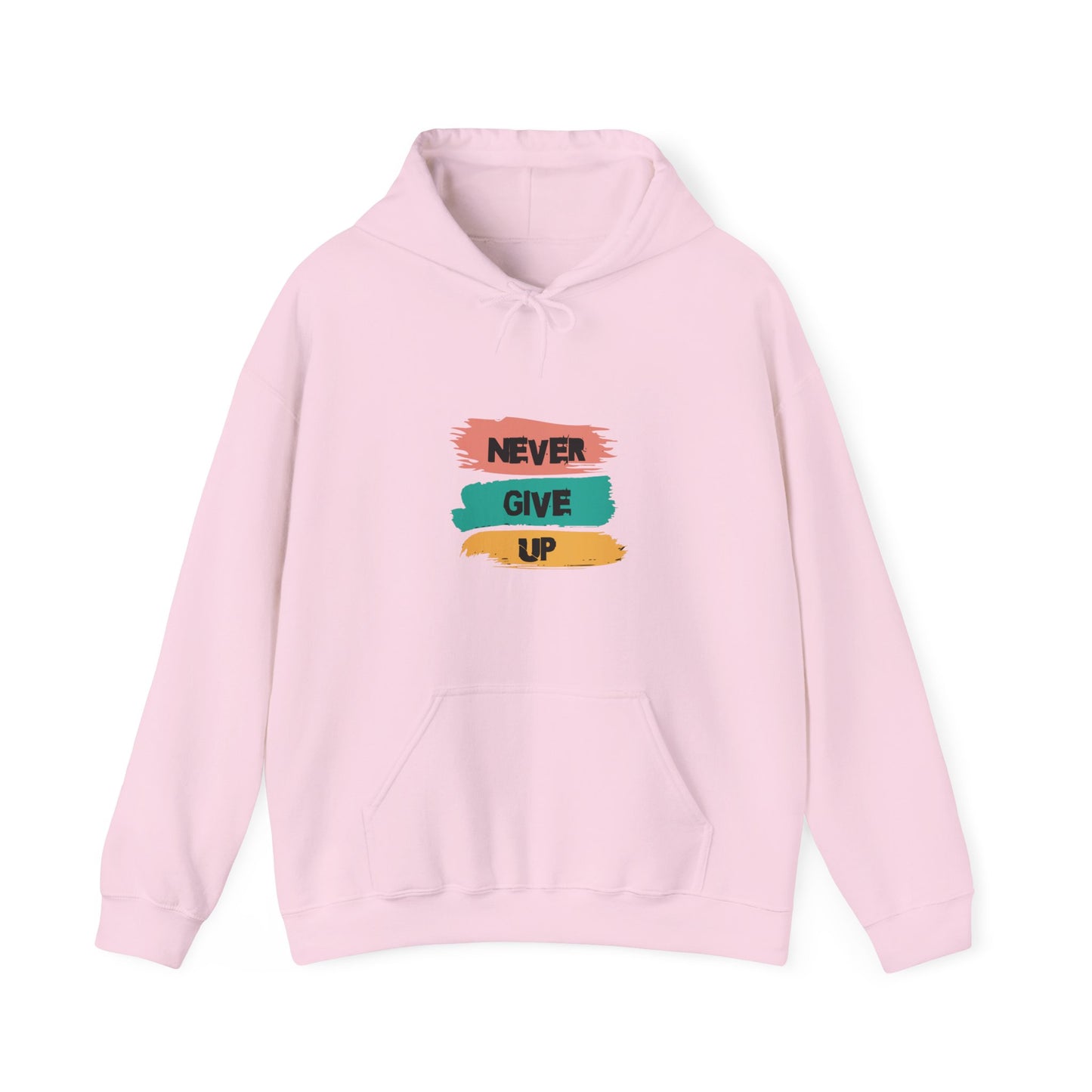 Never Give up Hooded Sweatshirt