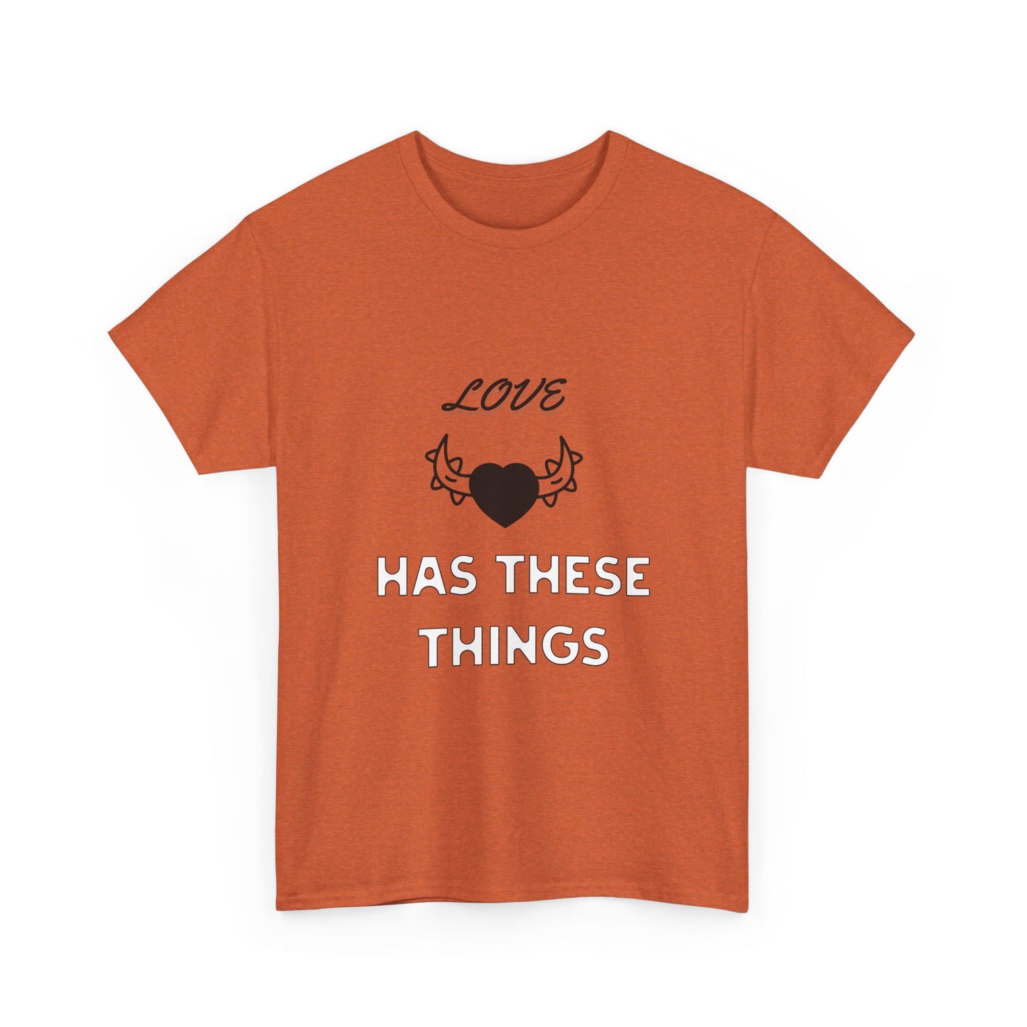 Love Has These Things T-Shirt