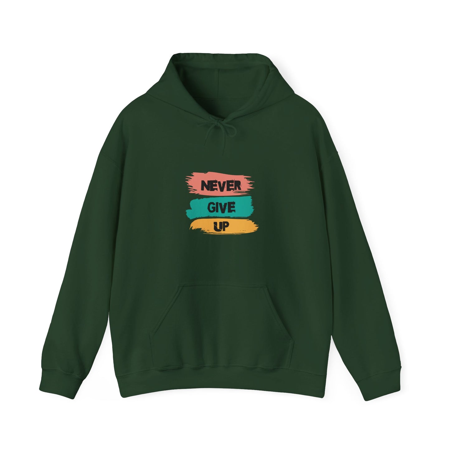 Never Give up Hooded Sweatshirt