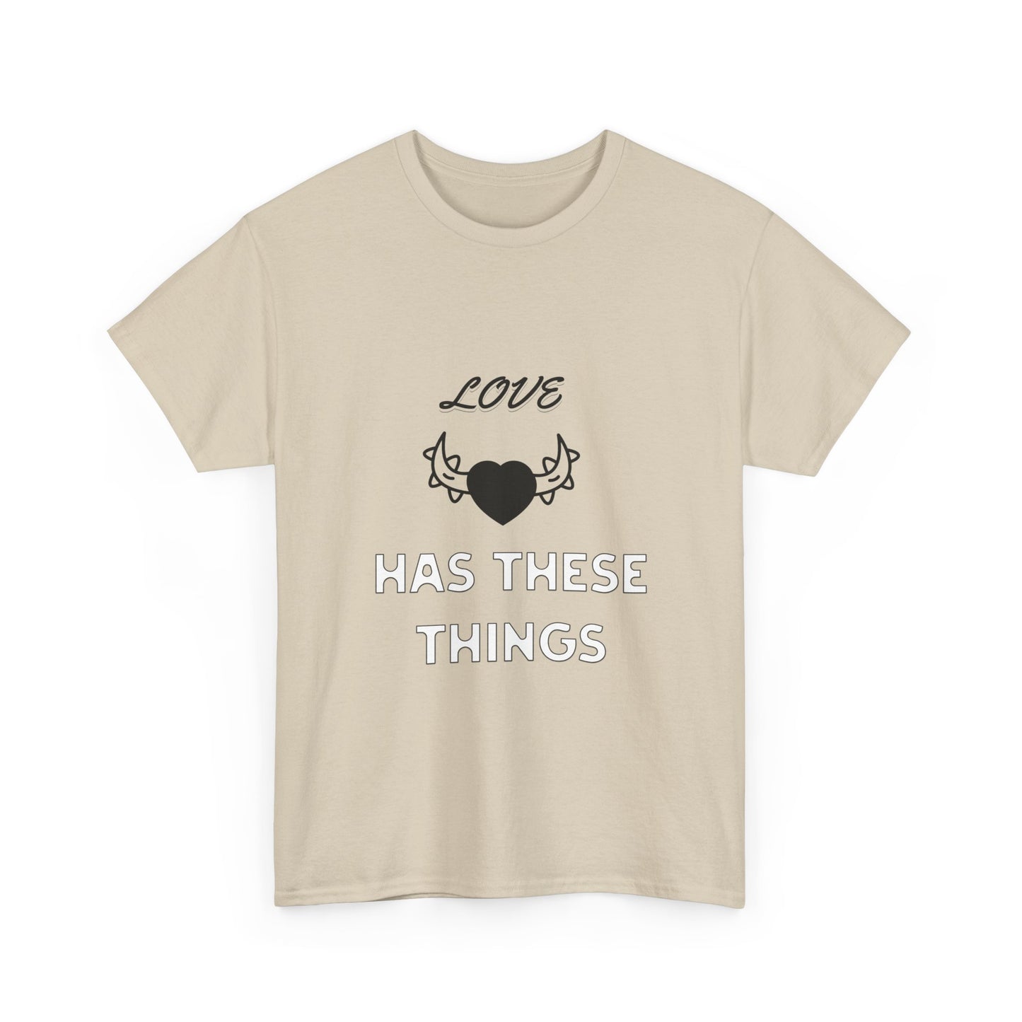 Love Has These Things T-Shirt