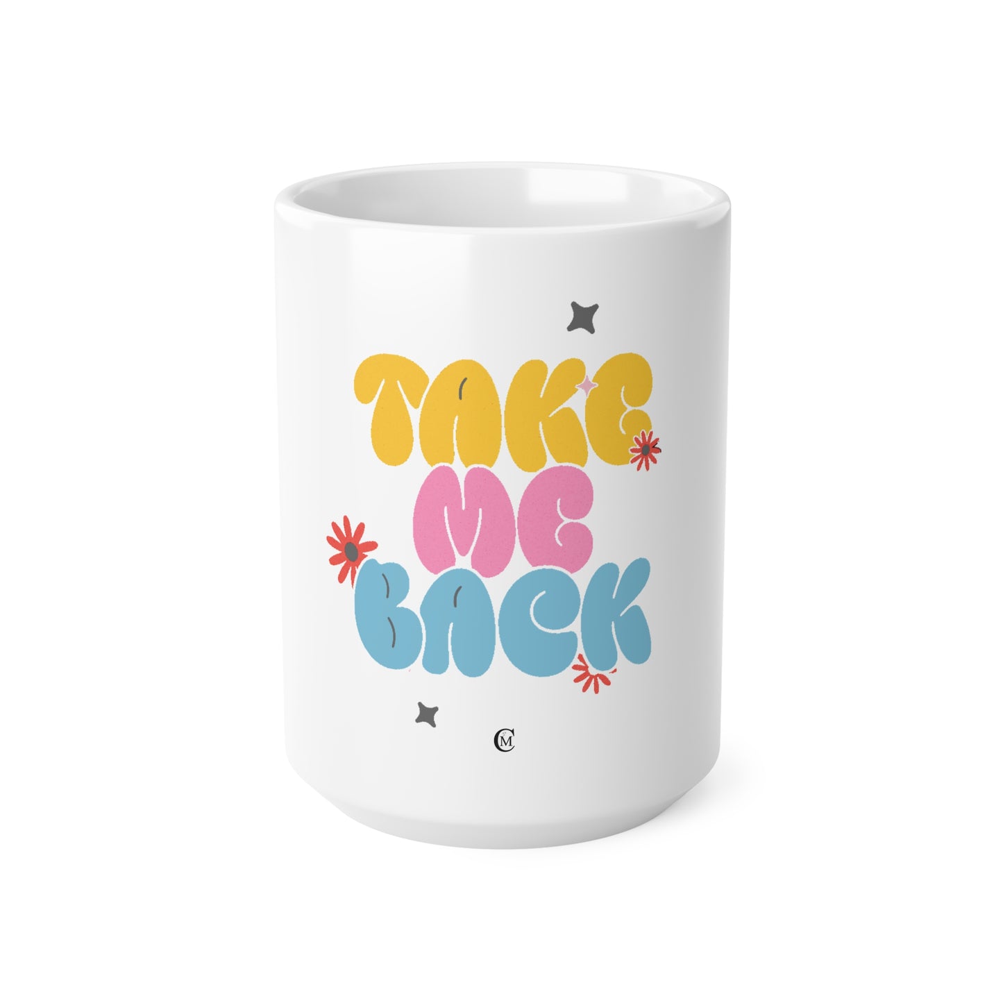 Take me Back Mug