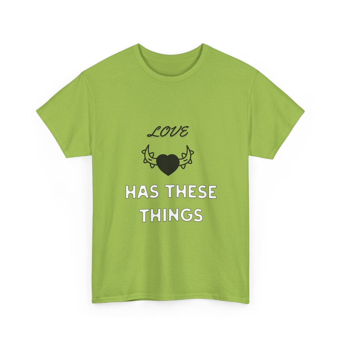 Love Has These Things T-Shirt