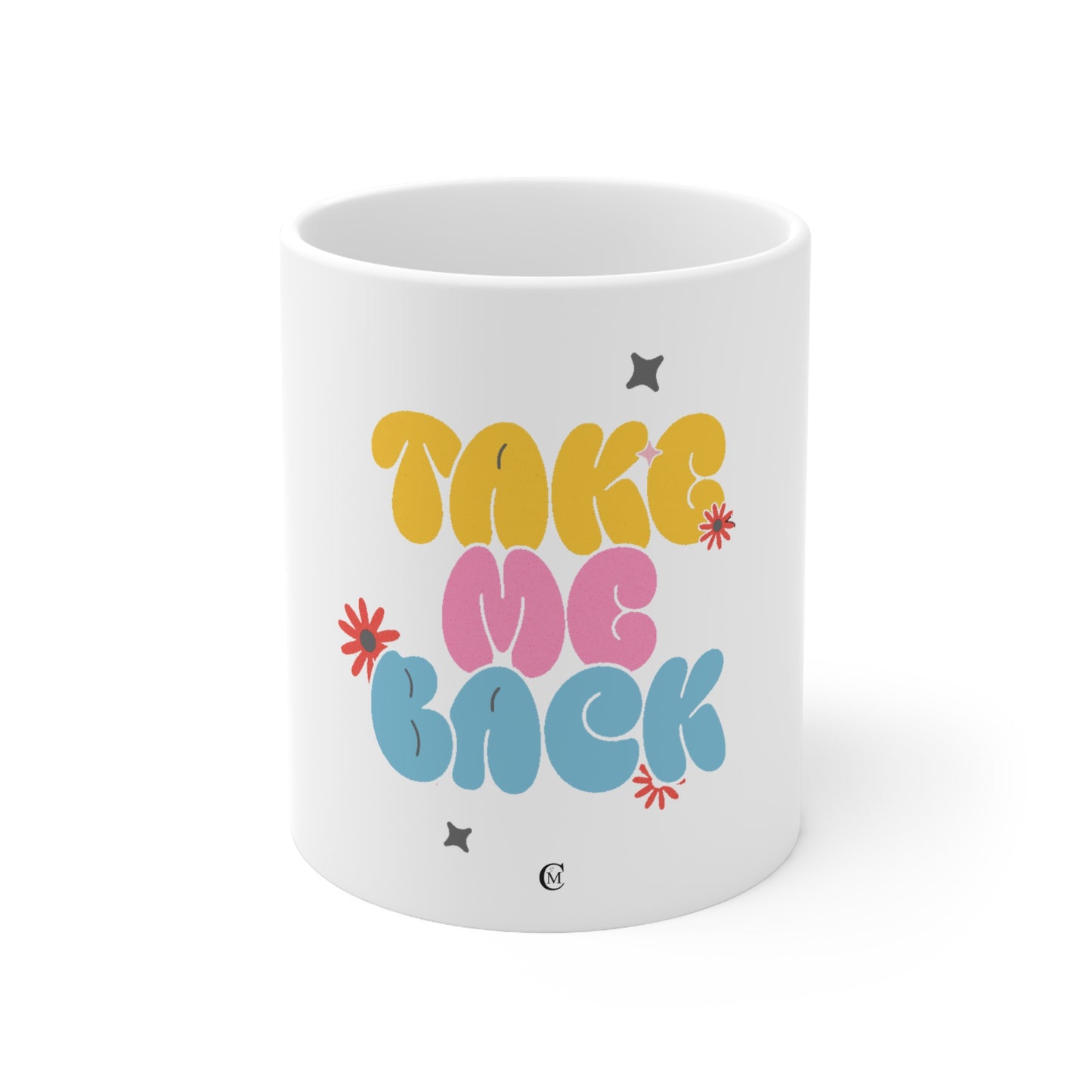 Take me Back Mug